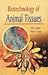 Biotechnology of Animal Tissues by Rajiv Tyagi