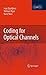 Coding for Optical Channels by Ivan Djordjevic (2010-03-04)