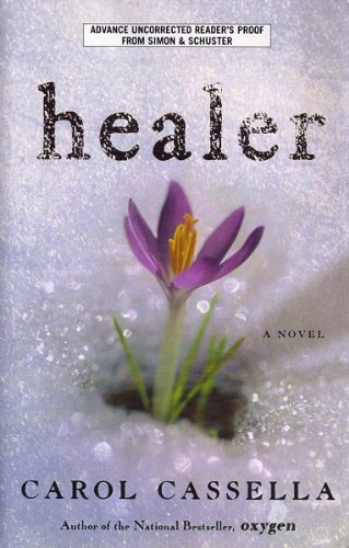 Healer: A Novel by Cassella, Carol published by Simon & Schuster (2011) [Paperback]