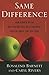 Same Difference: How Gender Myths Are Hurting Our Relationships, Our Children, and Our Jobs by Barnett, Rosalind, Rivers, Caryl (2005) Paperback