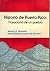 Historia de Puerto Rico: Trayectoria de un pueblo
