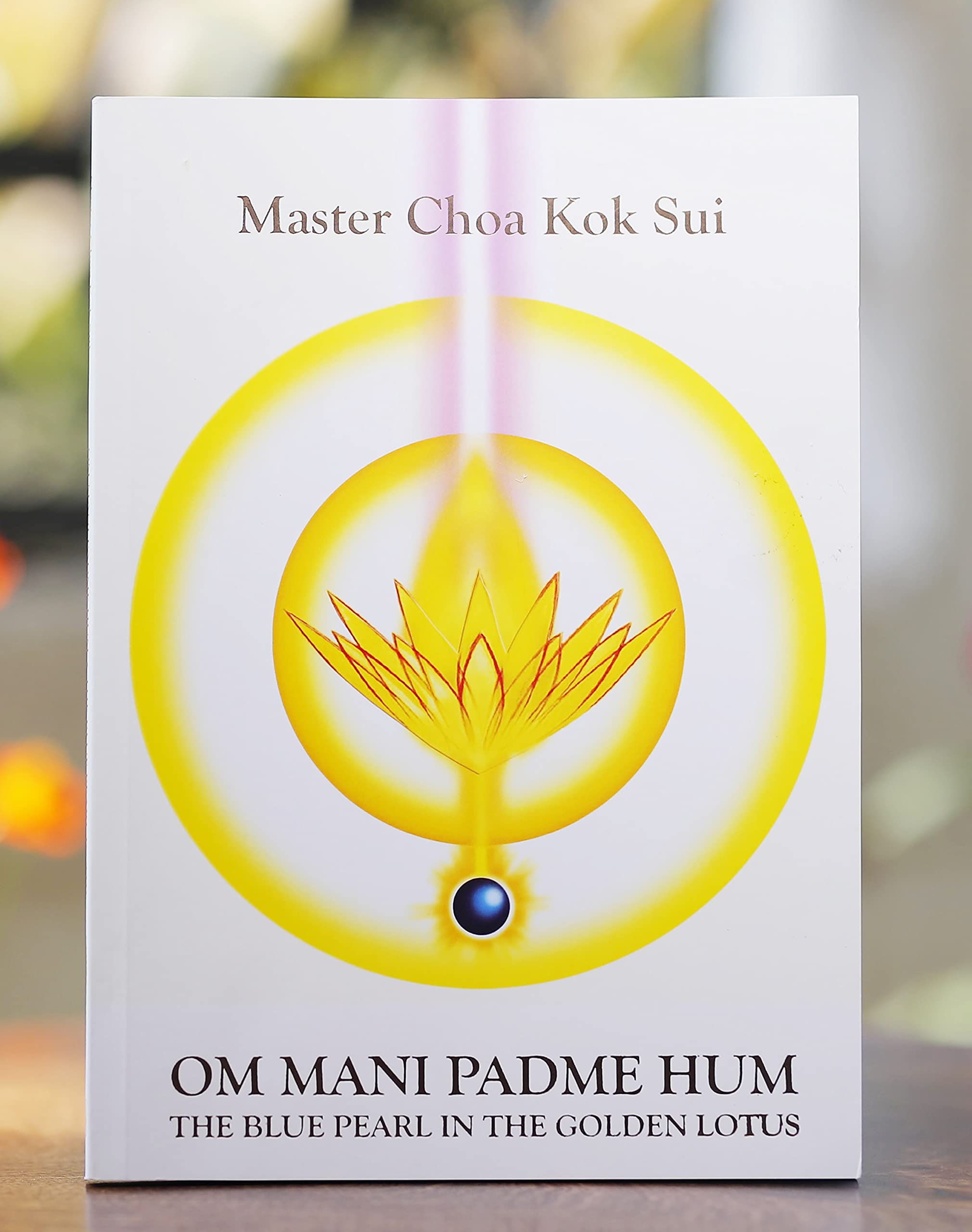 Om Mani Padme Hum By Master Choa Kok Sui: Pranic Healing (Paperback)