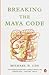 Breaking the Maya Code