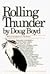 Rolling Thunder by Boyd, Doug (1996) Paperback