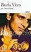 Boris Vian de Claire Julliard (15 février 2007) Poche