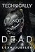 Technically Not Dead