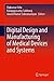 Digital Design and Manufacturing of Medical Devices and Systems by Rajkumar Velu