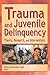 Trauma and Juvenile Delinquency: Theory, Research, and Interventions 1st edition by Greenwald, Ricky (2002) Paperback