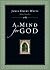 A Mind for God by James Emery White (2013-08-08)