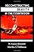 Reconstructing Reality in the Courtroom: Justice and Judgment in American Culture by W. Lance Bennett (2014-03-19)