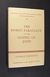 The Spirit-Paraclete in the Gospel of John (Society for New Testament Studies Monograph Series, Series Number 12)