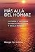 M?s All? del Hombre: La vid...