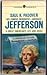 Jefferson: A Great American's Life and Ideas