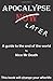 Apocalypse Later: A Guide to the End of the World by Nice Mr. Death by Mark F. Speed (2012-08-07)