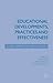 Educational Developments Practices and Effectiveness Global Perspectives and Contexts 2015