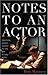 Notes to an Actor by Ron Marasco (2007-10-19)