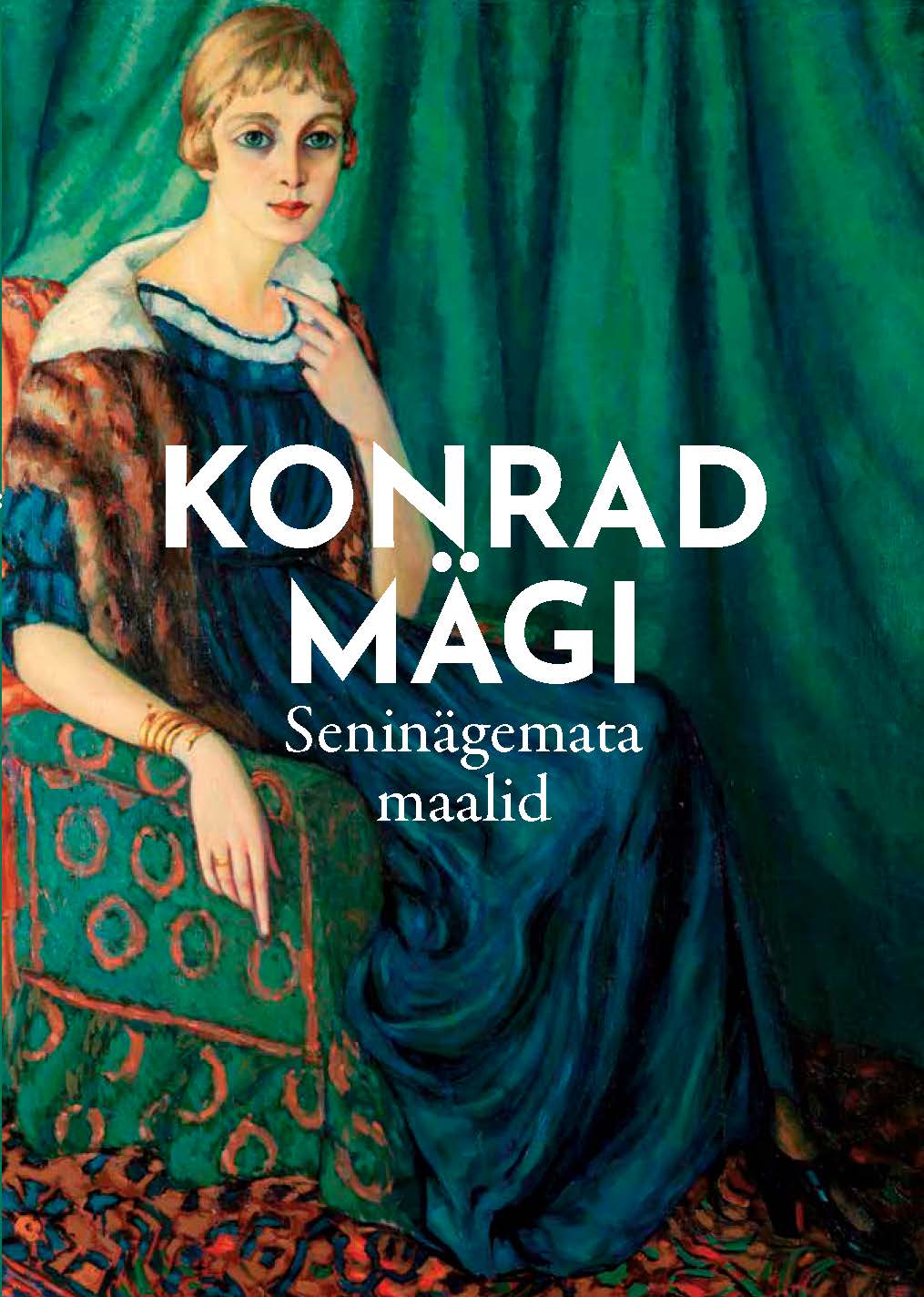 Konrad Mägi – Seninägemata maalid