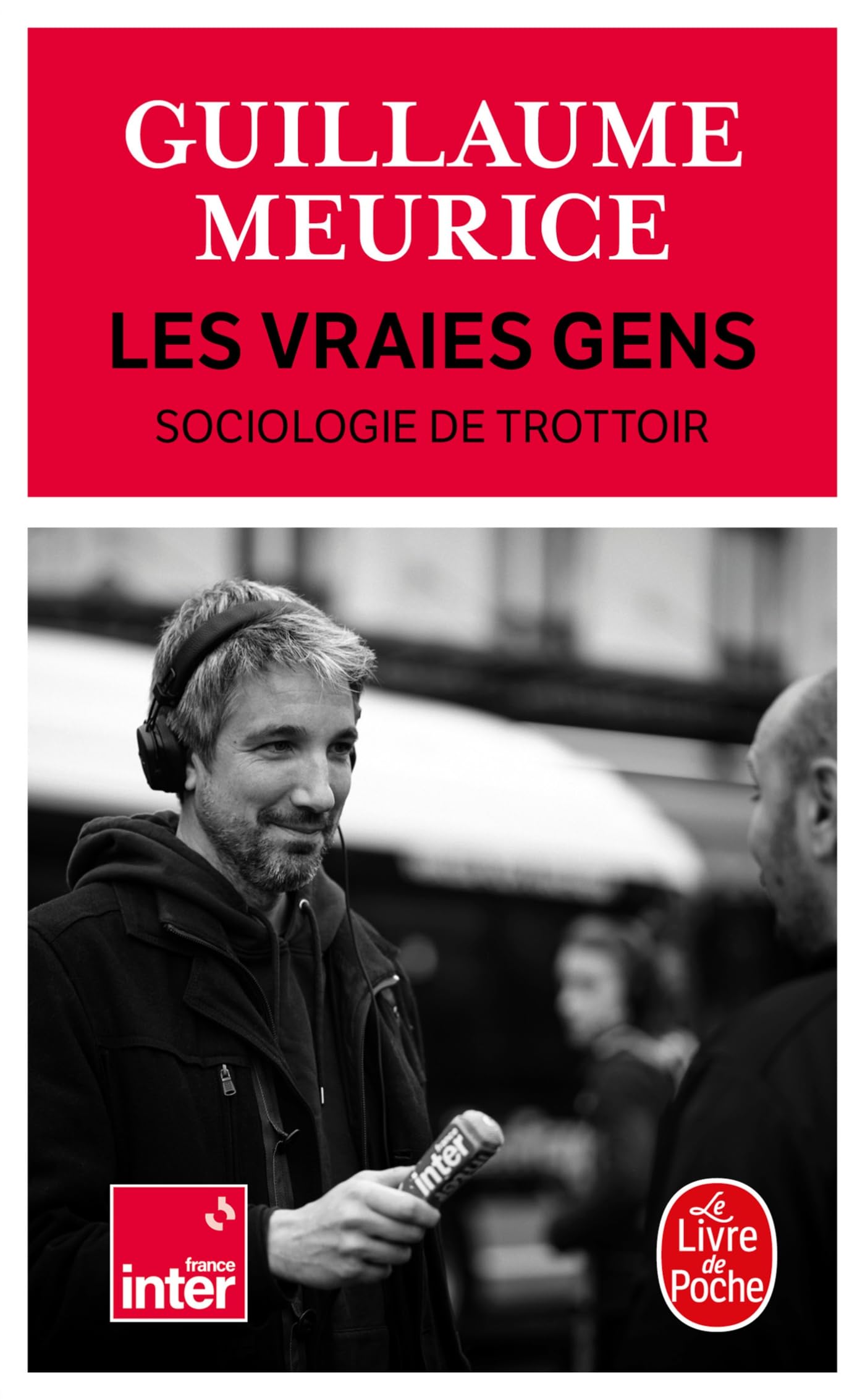 Les vraies gens: Sociologie du trottoir (Pocket Book)