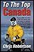 To the Top Canada: The Incr...