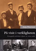 På visit i verkligheten: Fotografi och kön i slutet av 1800-talet (Hardcover)
