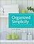 Organized Simplicity 1st (first) edition