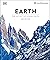 Earth: The Definitive Visual Guide, New Edition (DK Definitive Visual Encyclopedias)