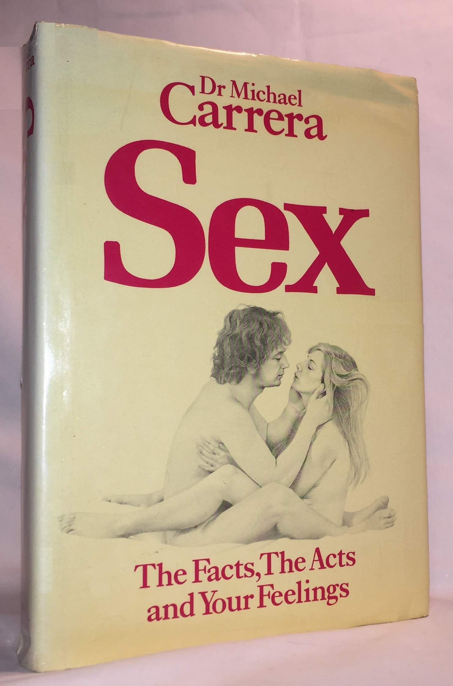 Sex: The Facts, the Acts and Your Feelings (Hardcover)
