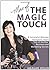 [More of the Magic Touch: H...