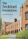 The Seckford Foundation: four hundred years of a Tudor charity The Seckford Foundation: four hundred years of a Tudor charity