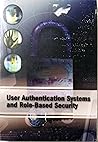 User Authentication Systems and Role-Based Security