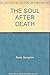 The Soul After Death by Rose, Seraphim (1998) Paperback by Seraphim Rose