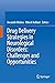 Drug Delivery Strategies in Neurological Disorders: Challenges and Opportunities