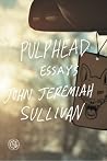 Pulphead: Essays ...