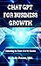 Chat GPT for Business Growt...