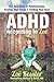 ADHD According to Zo?de?ed??ede??d??ede?ed???de??d???: The Real Deal on Relationships, Finding Your Focus, and Finding Your Keys by Zo?de?ed??ede??d??ede?ed???de??d??? Kessler (2013-09-01)