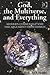God, The Multiverse, And Everything: Modern Cosmology And The Argument From Design by Holder, Rodney D. (2004) Hardcover