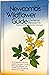 By Lawrence Newcomb Newcomb's Wildflower Guide by Lawrence Newcomb