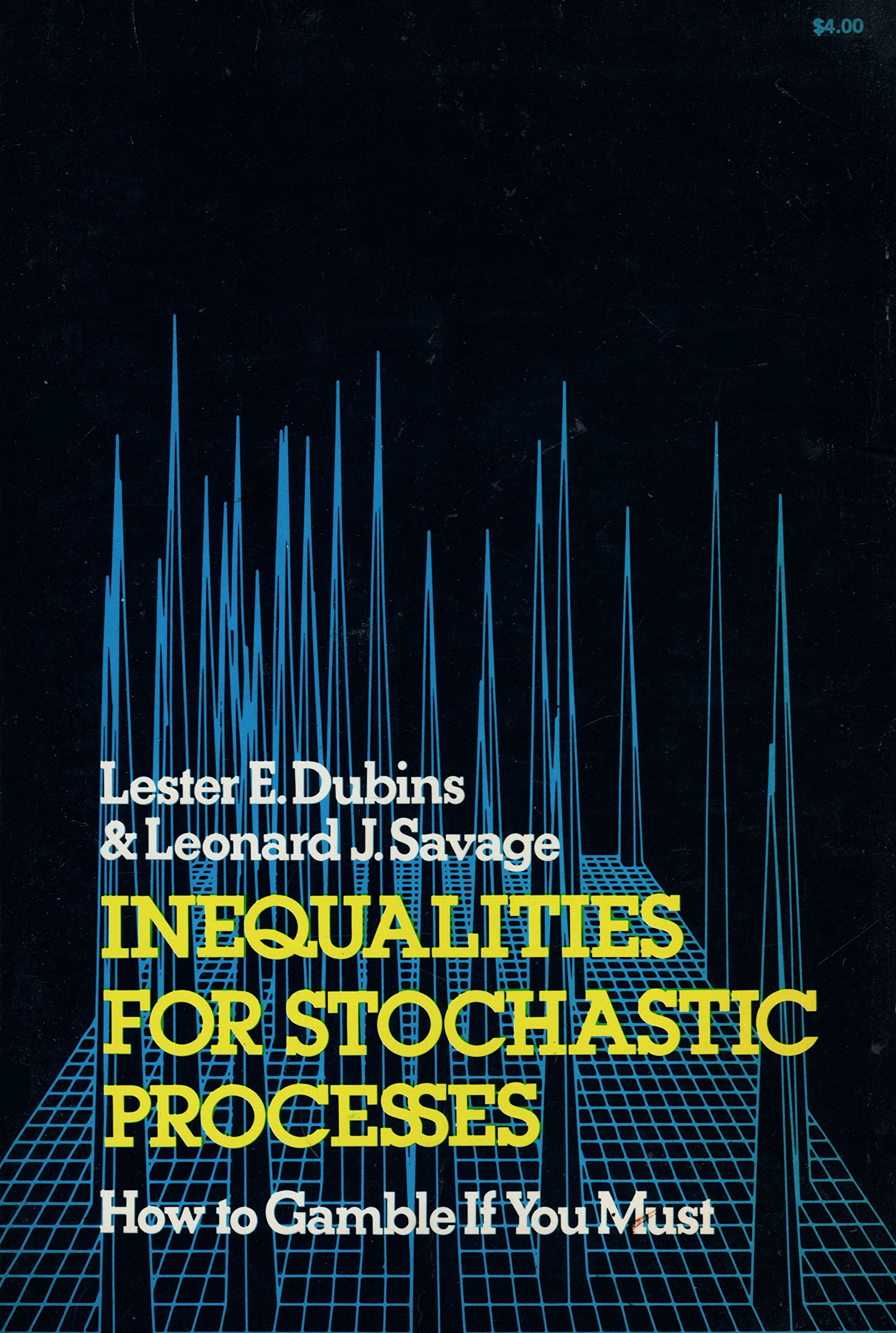 Inequalities for Stochastic Processes: How to Gamble If You Must (Paperback)