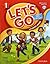 Let's Go 1 Student Book with Audio CD: Language Level: Beginning to High Intermediate. Interest Level: Grades K-6. Approx. Reading Level: K-4