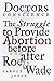 Doctors of Conscience: Struggle to Provide Abortion Before and After Roe v.Wade by Carole Joffe (1996-10-01)