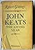 JOHN KEATS: THE LIVING YEAR...