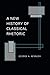 A New History of Classical Rhetoric (Princeton Paperbacks) by George A. Kennedy (2009-07-01)