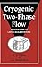 Cryogenic Two-Phase Flow: Applications to Large Scale Systems by N. N. Filina (1996-05-31)