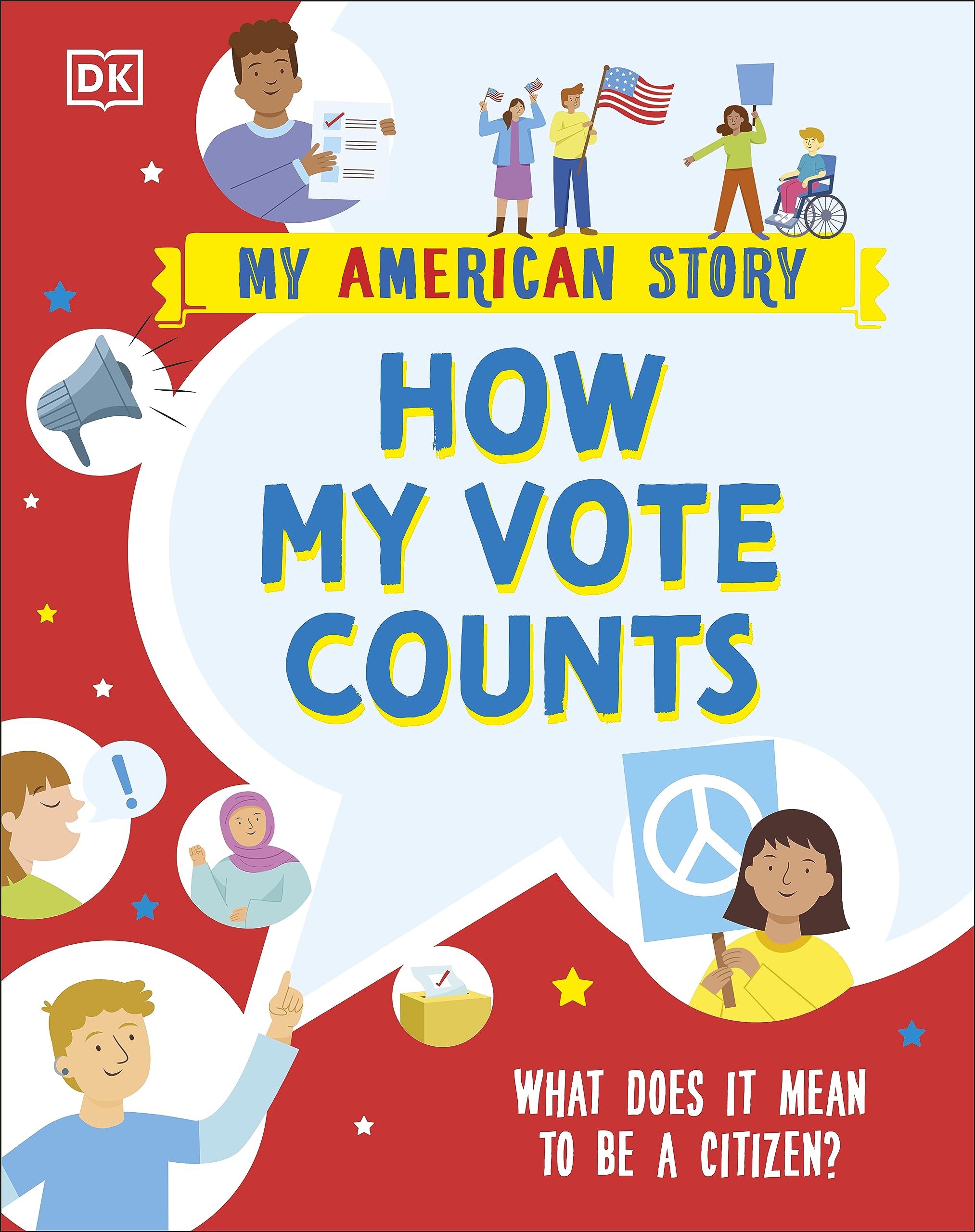 How my Vote Counts: What does it mean to be a Citizen? (My American Story)