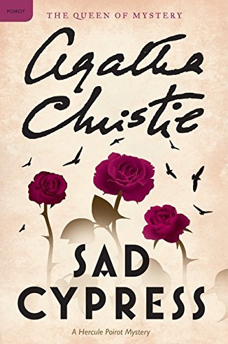Sad Cypress: A Hercule Poirot Mystery