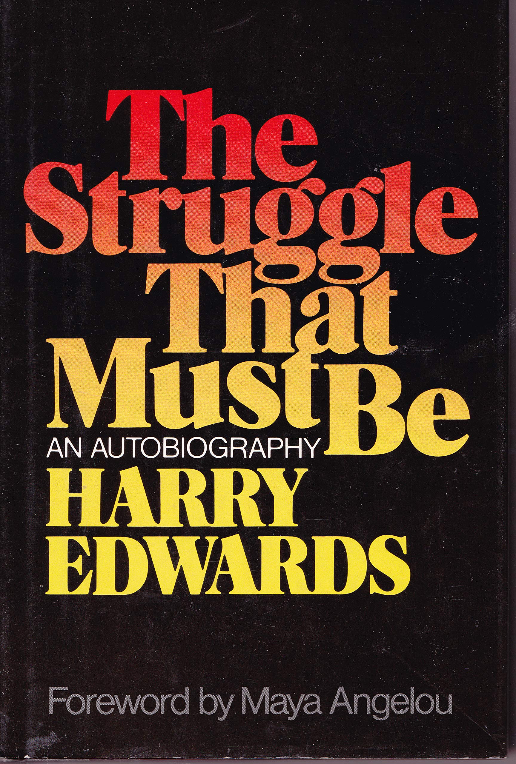The Struggle That Must Be: An Autobiography (Hardcover)