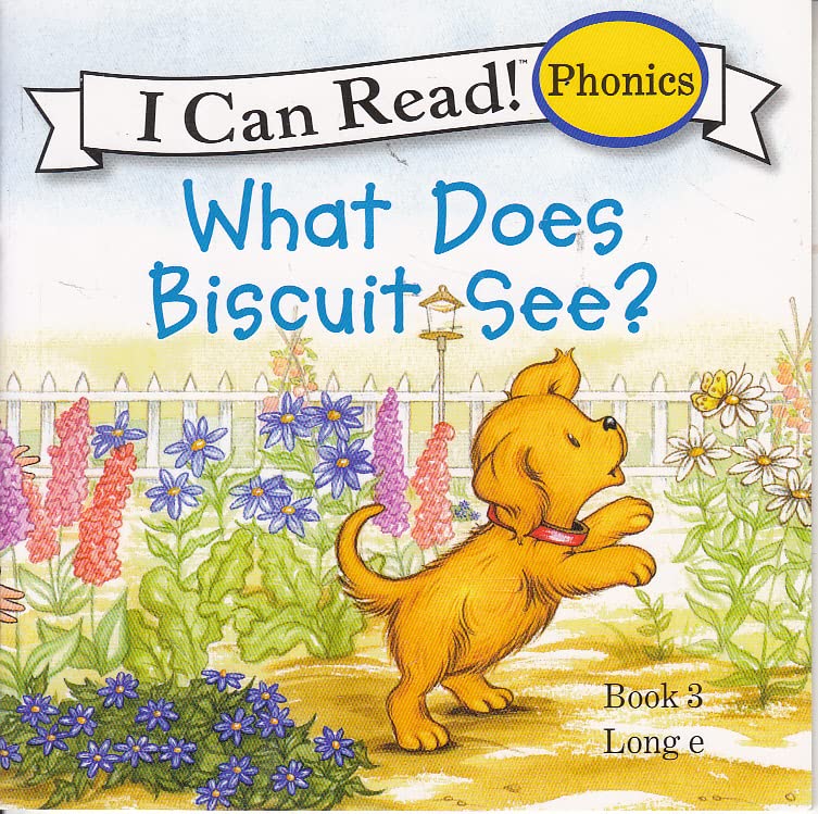 What Does Biscuit See (I Can Read! Phonics Book 3 Long e)