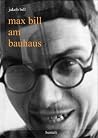 Max Bill am Bauhaus Max Bill am Bauhaus