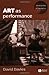 Art as Performance 1st edition by Davies, Dave (2003) Paperback