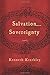 Salvation and Sovereignty: A Molinist Approach by Kenneth Keathley (2010-01-01)